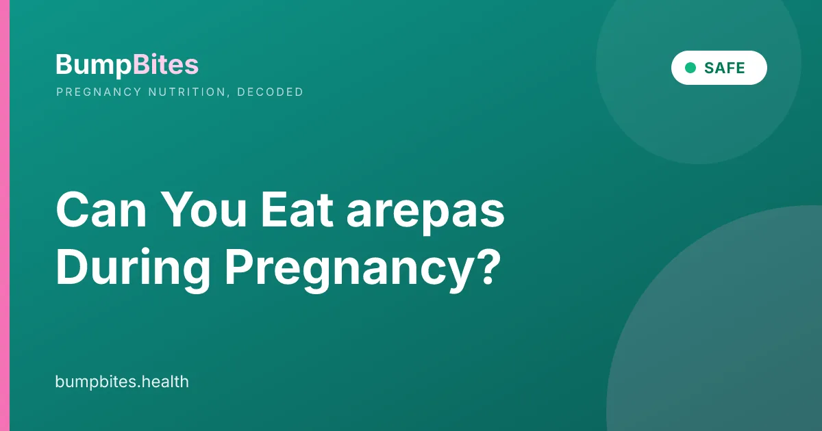 Can You Eat arepas During Pregnancy?