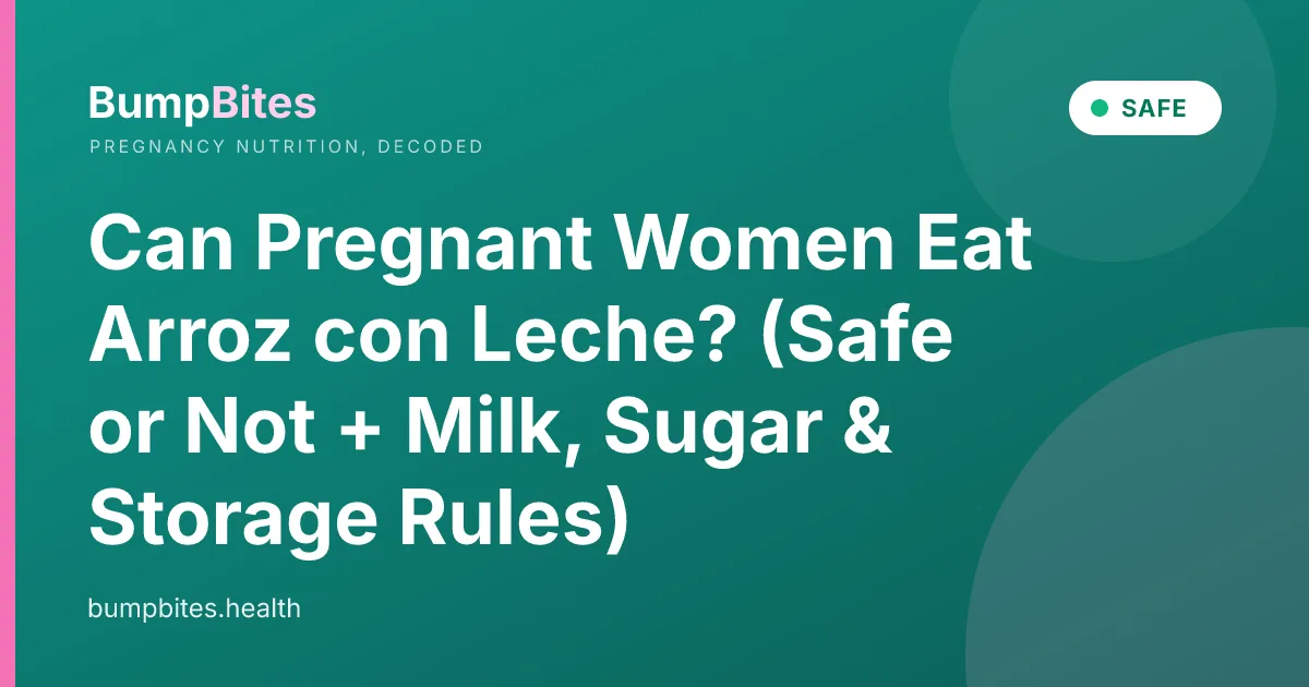 Can Pregnant Women Eat Arroz con Leche? (Safe or Not + Milk, Sugar & Storage Rules)
