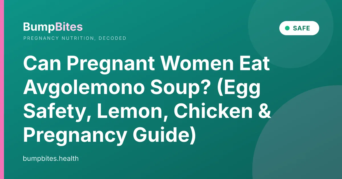 Can Pregnant Women Eat Avgolemono Soup? (Egg Safety, Lemon, Chicken & Pregnancy Guide)