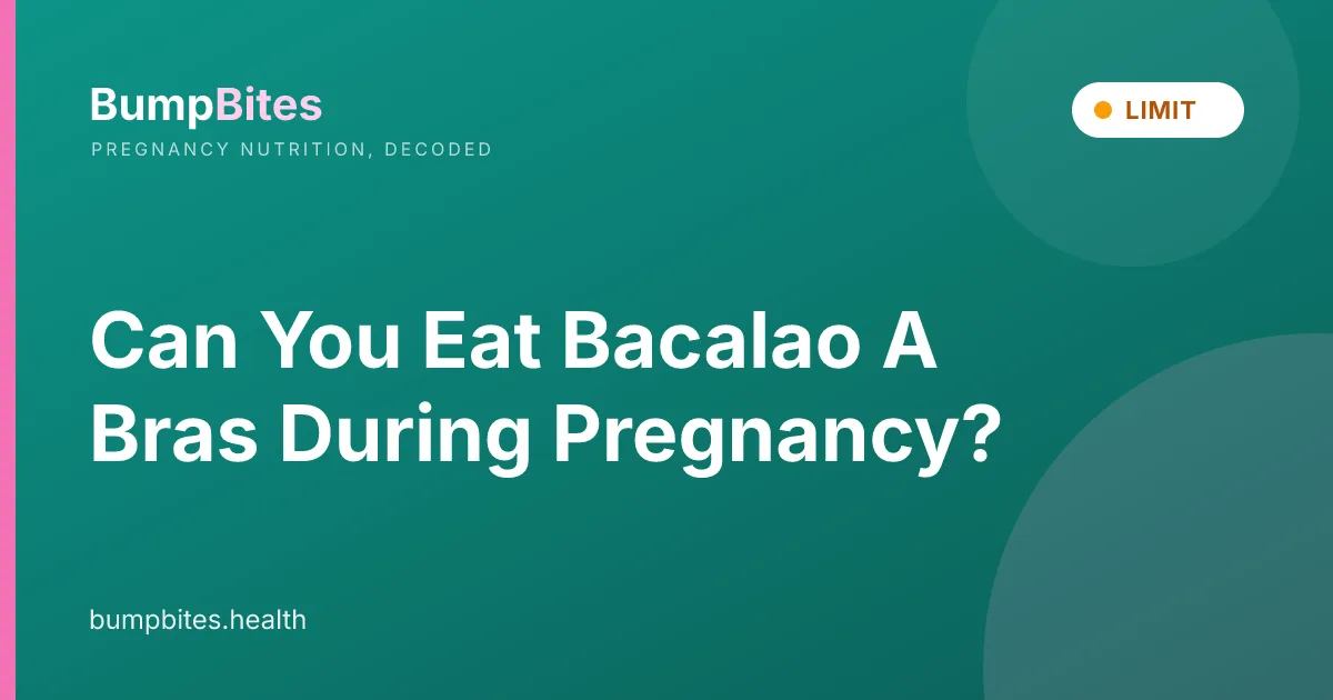 Can You Eat Bacalao A Bras During Pregnancy?