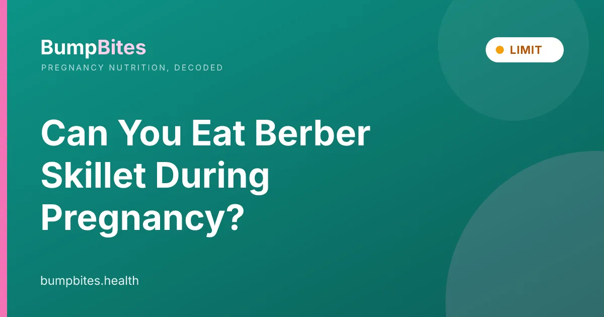 Can You Eat Berber Skillet During Pregnancy?