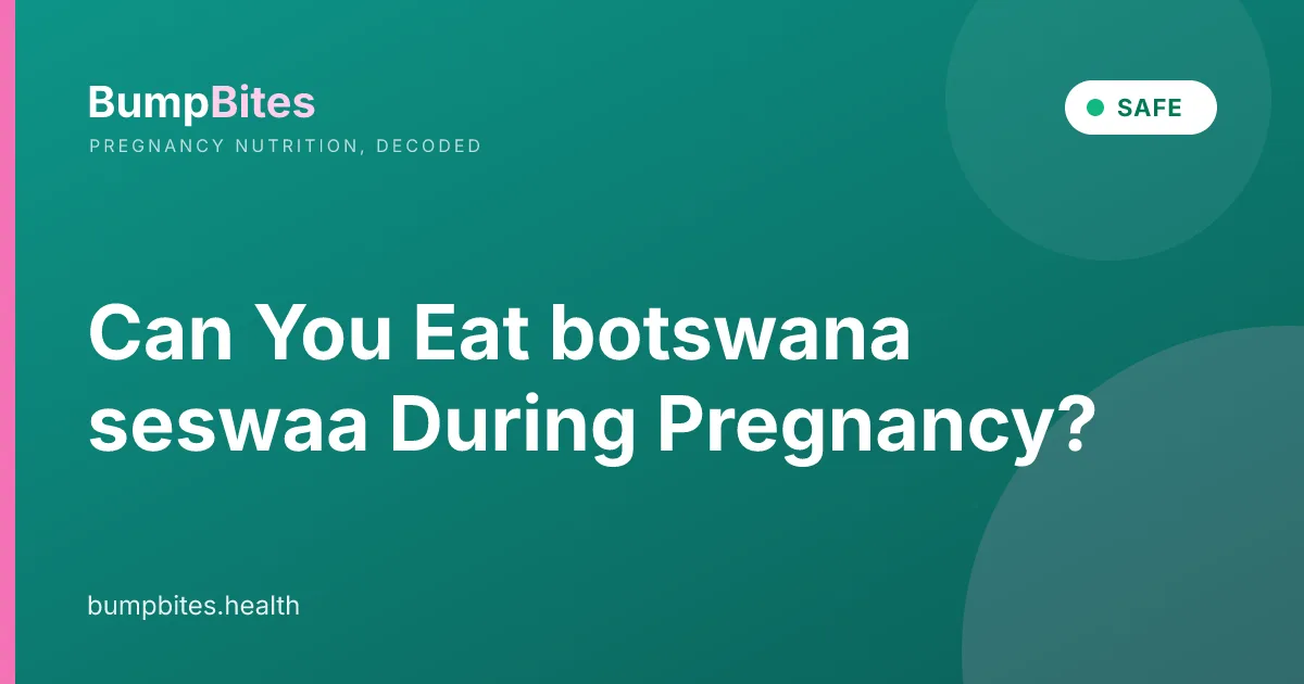 Can You Eat botswana seswaa During Pregnancy?