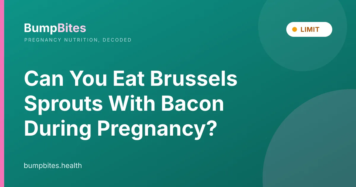 Can You Eat Brussels Sprouts With Bacon During Pregnancy?