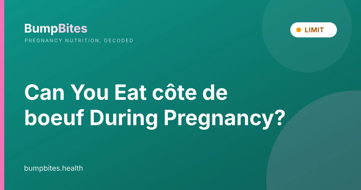 C Te De Boeuf during pregnancy — BumpBites food safety guide