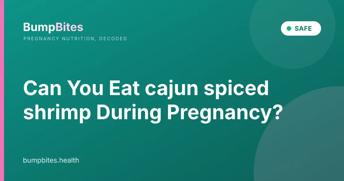 Cajun Spiced Shrimp during pregnancy β BumpBites food safety guide