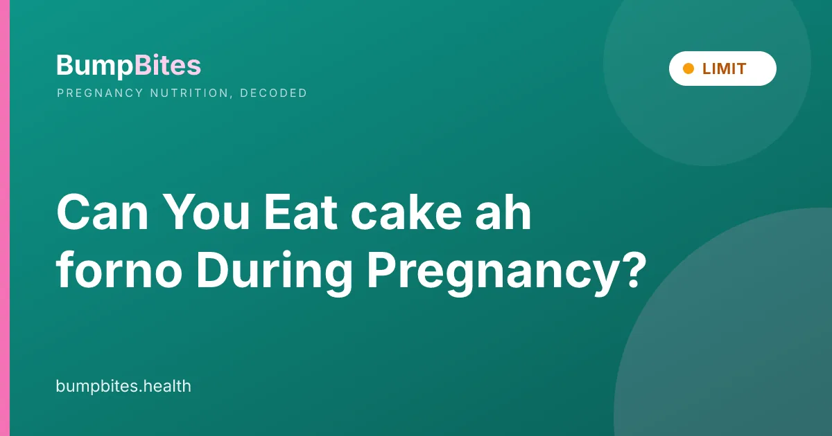 Can You Eat cake ah forno During Pregnancy?