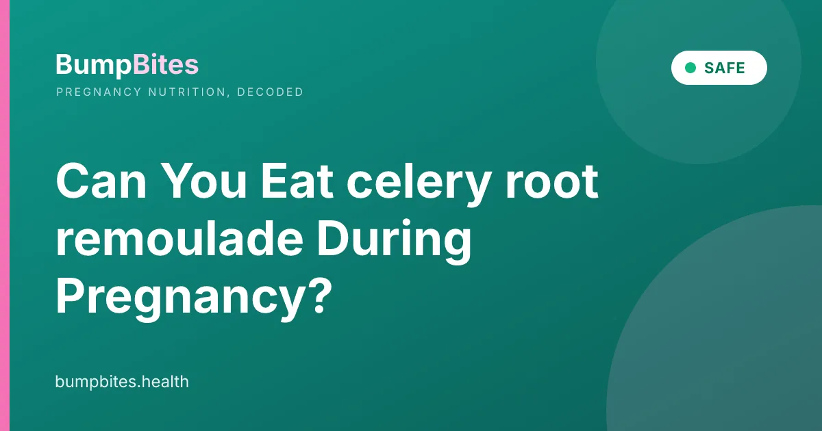 Can You Eat celery root remoulade During Pregnancy?
