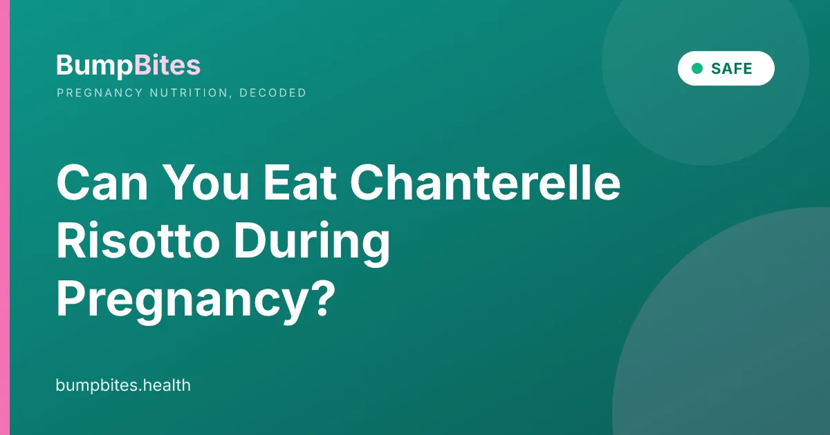 Can You Eat Chanterelle Risotto During Pregnancy?