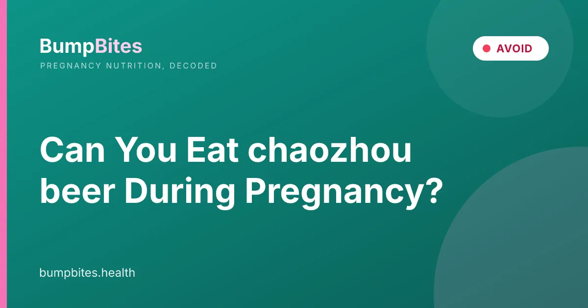Can You Eat chaozhou beer During Pregnancy?