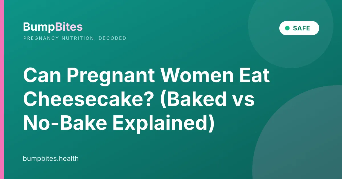 Can Pregnant Women Eat Cheesecake? (Baked vs No-Bake Explained)