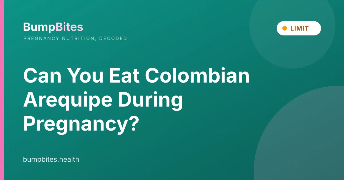 Can You Eat Colombian Arequipe During Pregnancy?