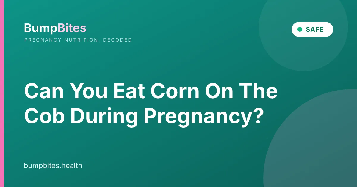 Can You Eat Corn On The Cob During Pregnancy?