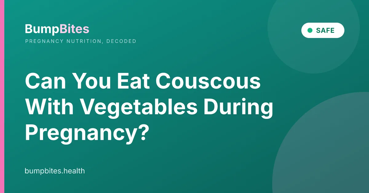 Can You Eat Couscous With Vegetables During Pregnancy?