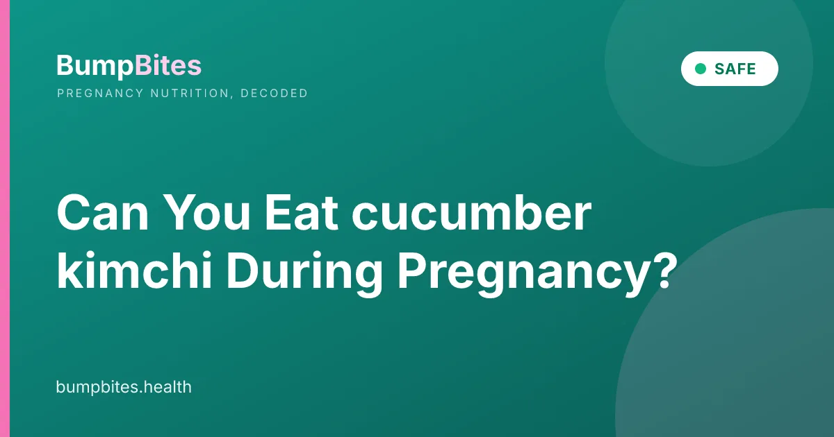Can You Eat cucumber kimchi During Pregnancy?