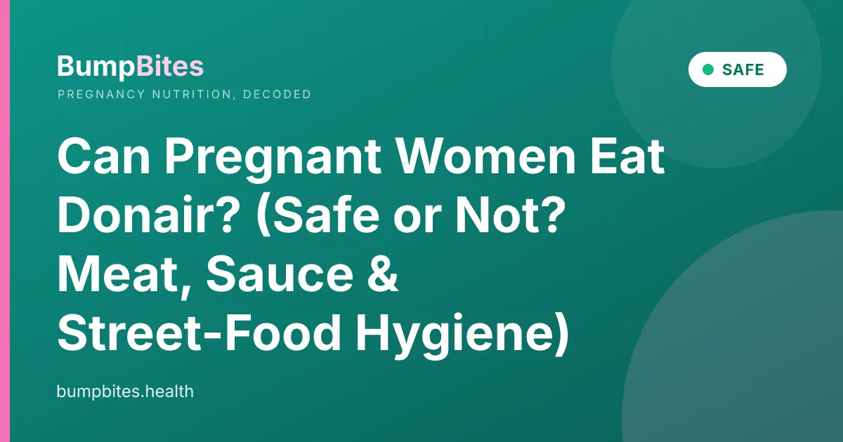 Can Pregnant Women Eat Donair? (Safe or Not? Meat, Sauce & Street-Food Hygiene)
