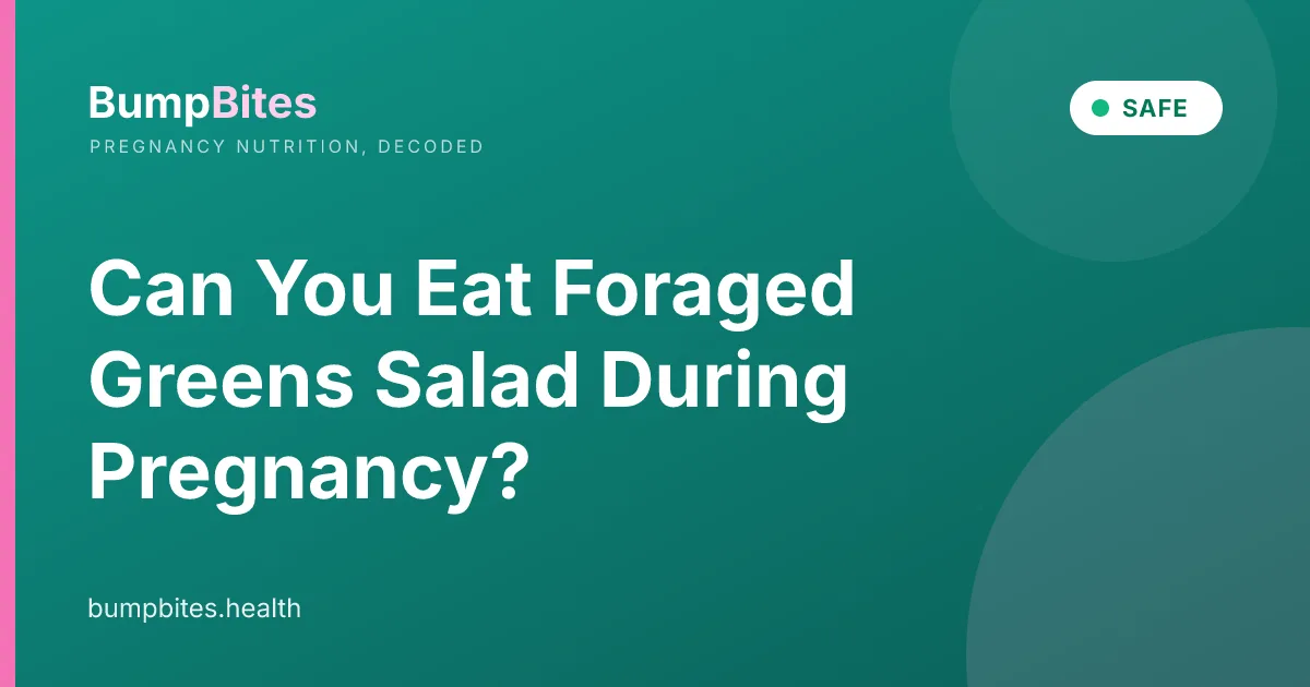 Foraged Greens Salad during pregnancy β BumpBites food safety guide