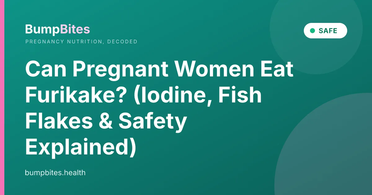 Can Pregnant Women Eat Furikake? (Iodine, Fish Flakes & Safety Explained)