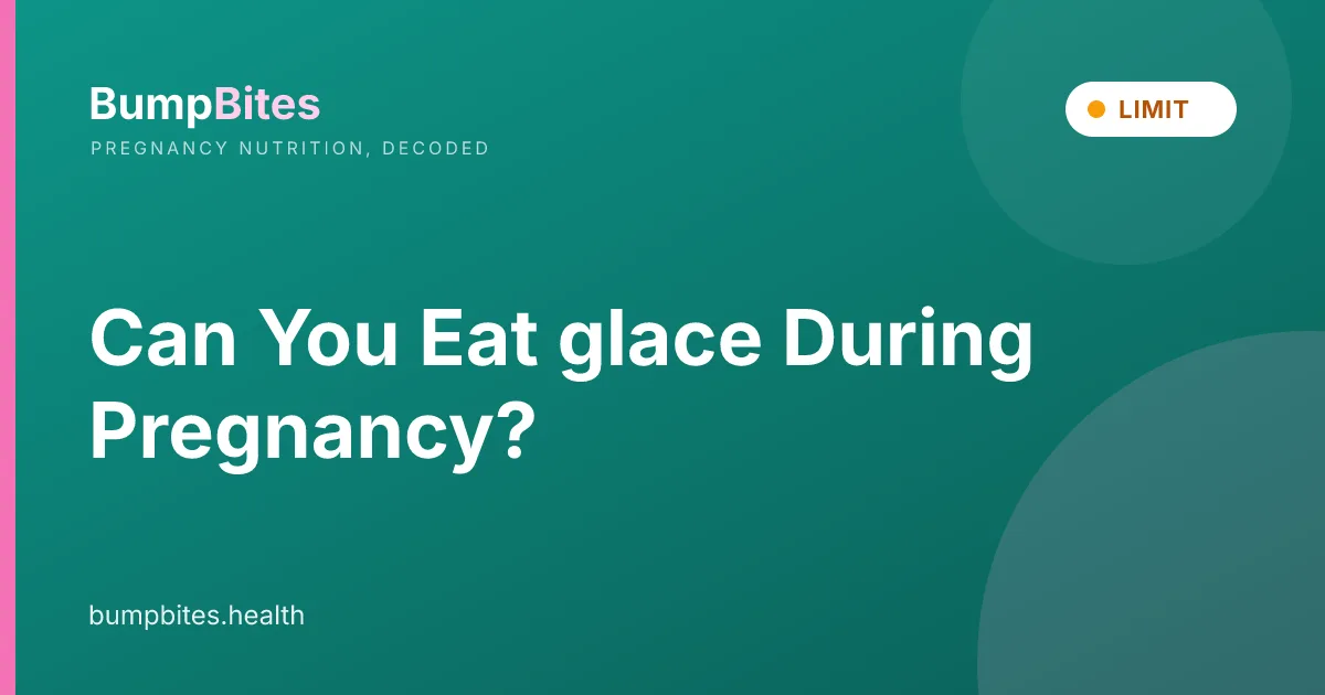 Can You Eat glace During Pregnancy?