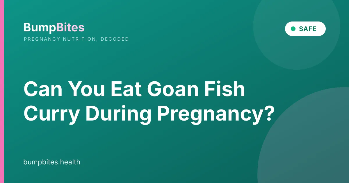 Goan Fish Curry during pregnancy β BumpBites food safety guide