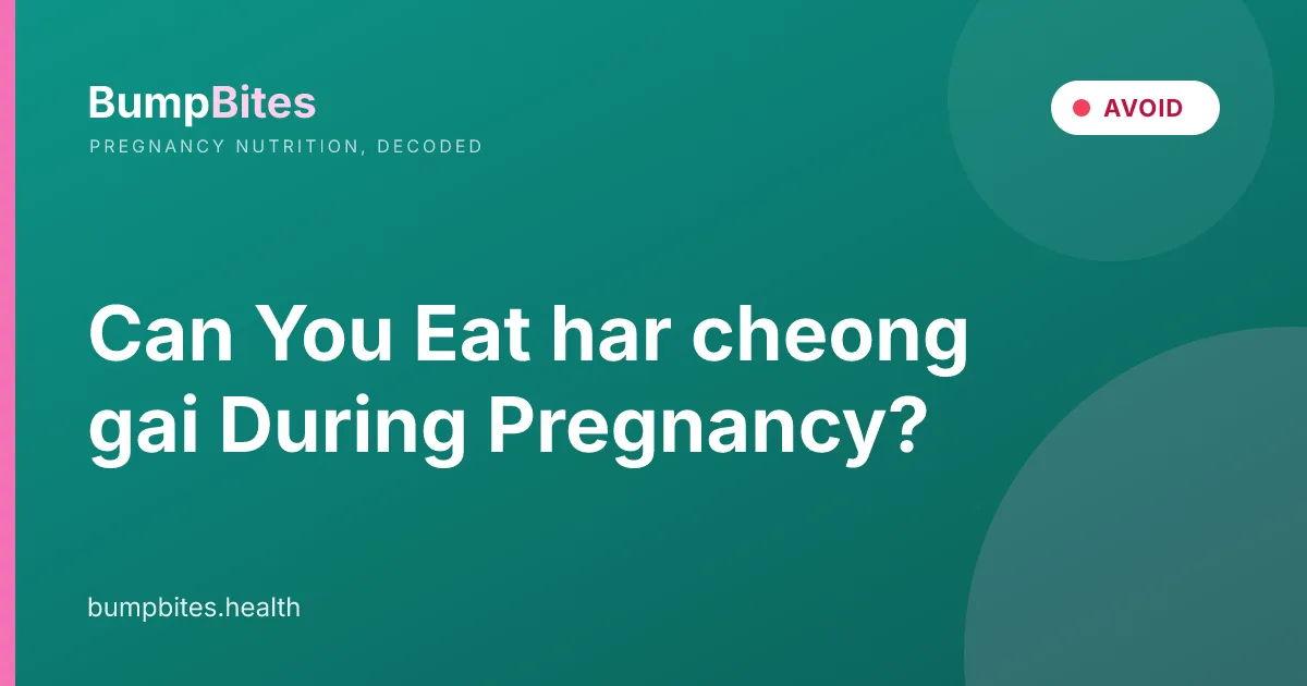 Can You Eat har cheong gai During Pregnancy?