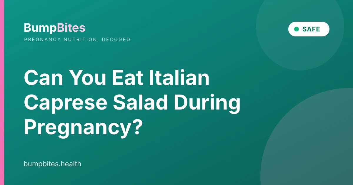 Can You Eat Italian Caprese Salad During Pregnancy?