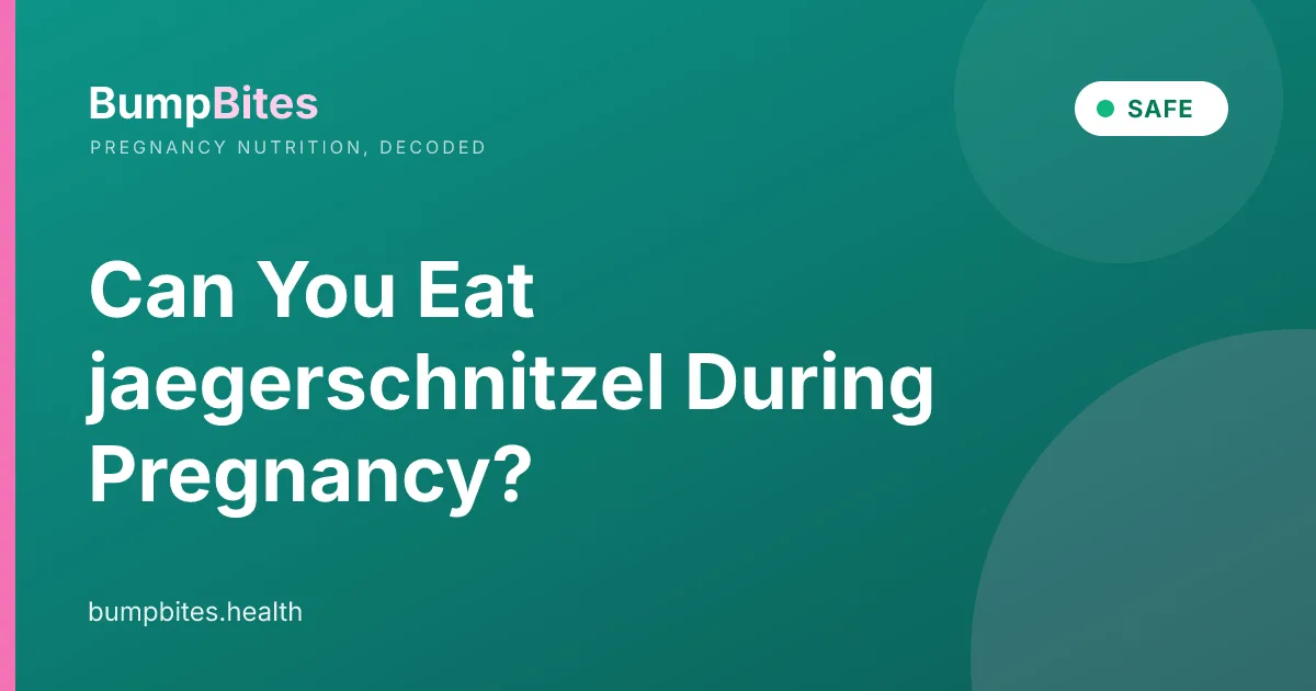 Jaegerschnitzel during pregnancy β BumpBites food safety guide
