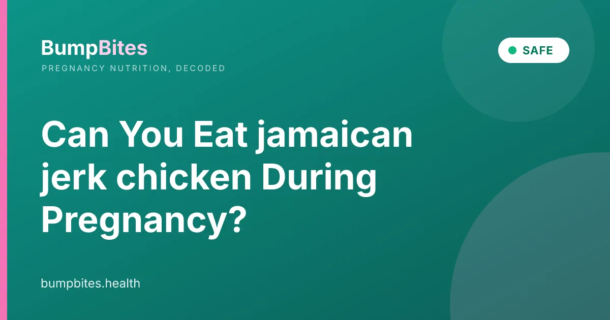 Jamaican Jerk Chicken during pregnancy β BumpBites food safety guide