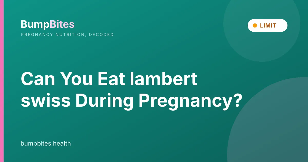 Can You Eat lambert swiss During Pregnancy?