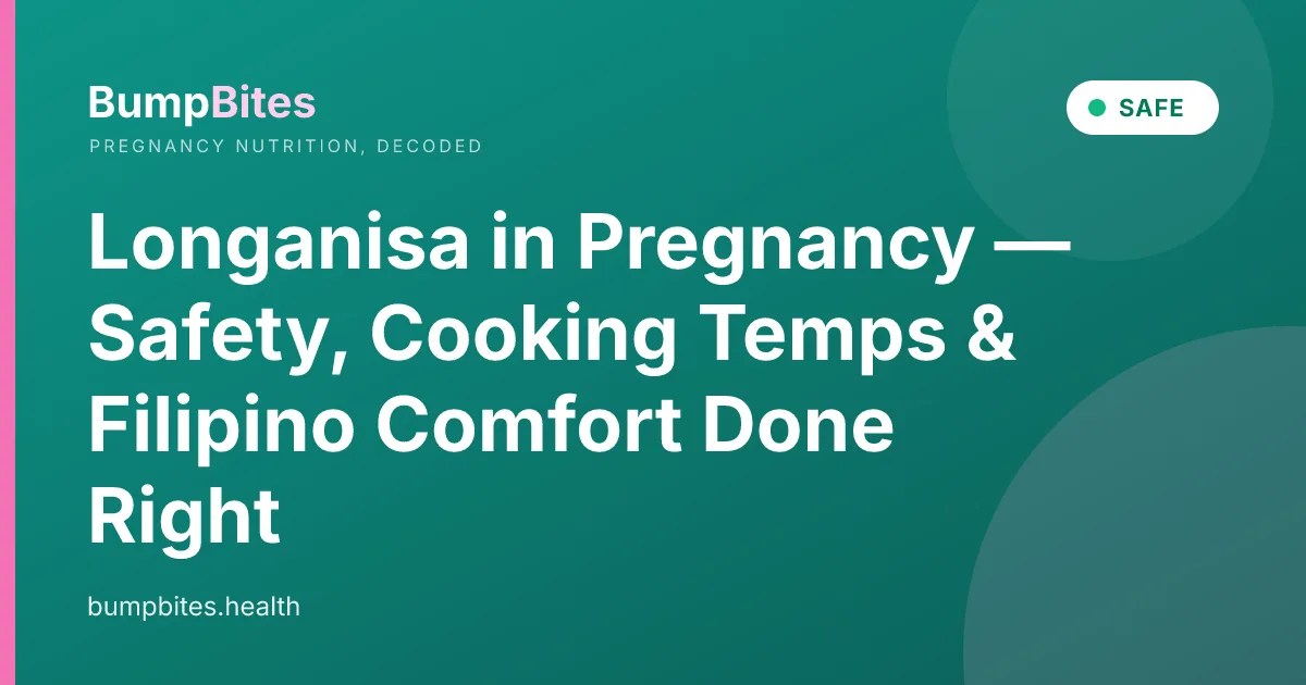 Longanisa in Pregnancy — Safety, Cooking Temps & Filipino Comfort Done Right