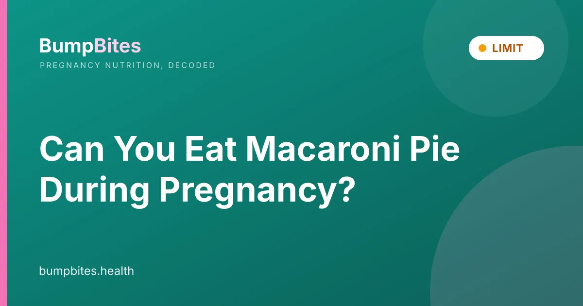 Macaroni Pie during pregnancy β BumpBites food safety guide