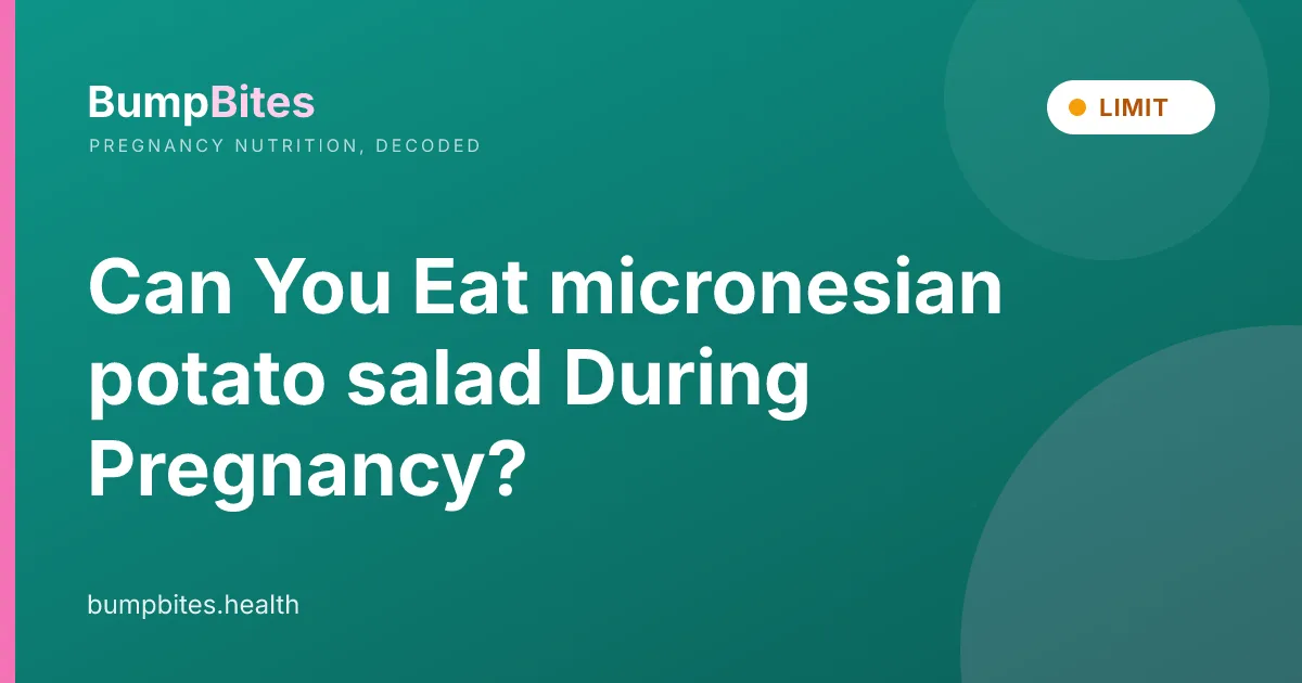 Can You Eat micronesian potato salad During Pregnancy?