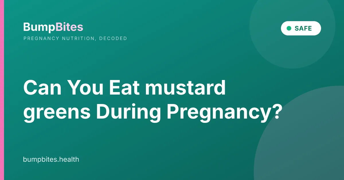Can You Eat mustard greens During Pregnancy?