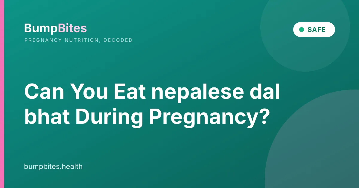 Can You Eat nepalese dal bhat During Pregnancy?