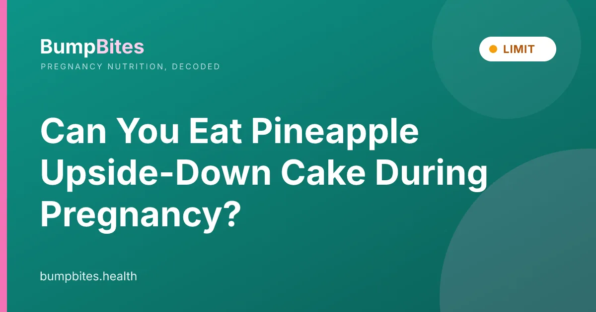 Can You Eat Pineapple Upside-Down Cake During Pregnancy?