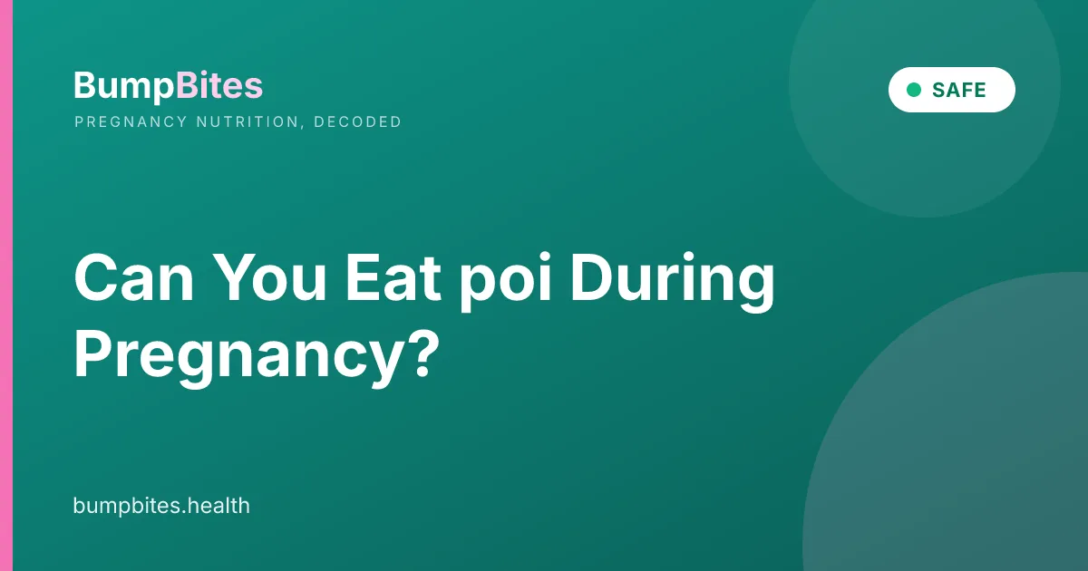 Can You Eat poi During Pregnancy?