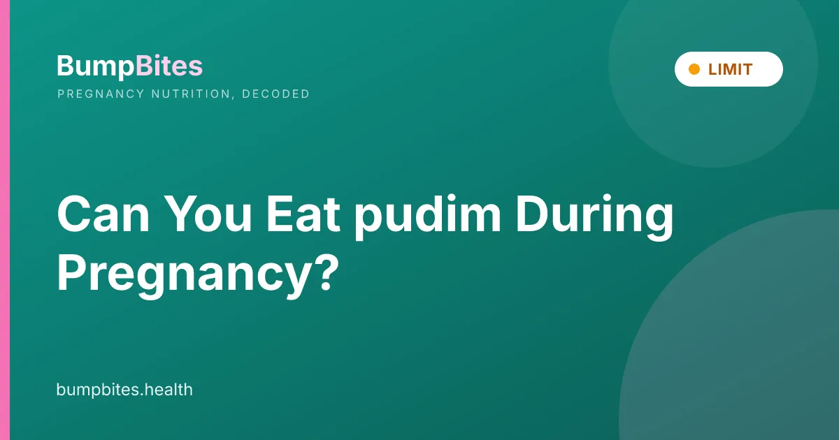 Can You Eat pudim During Pregnancy?
