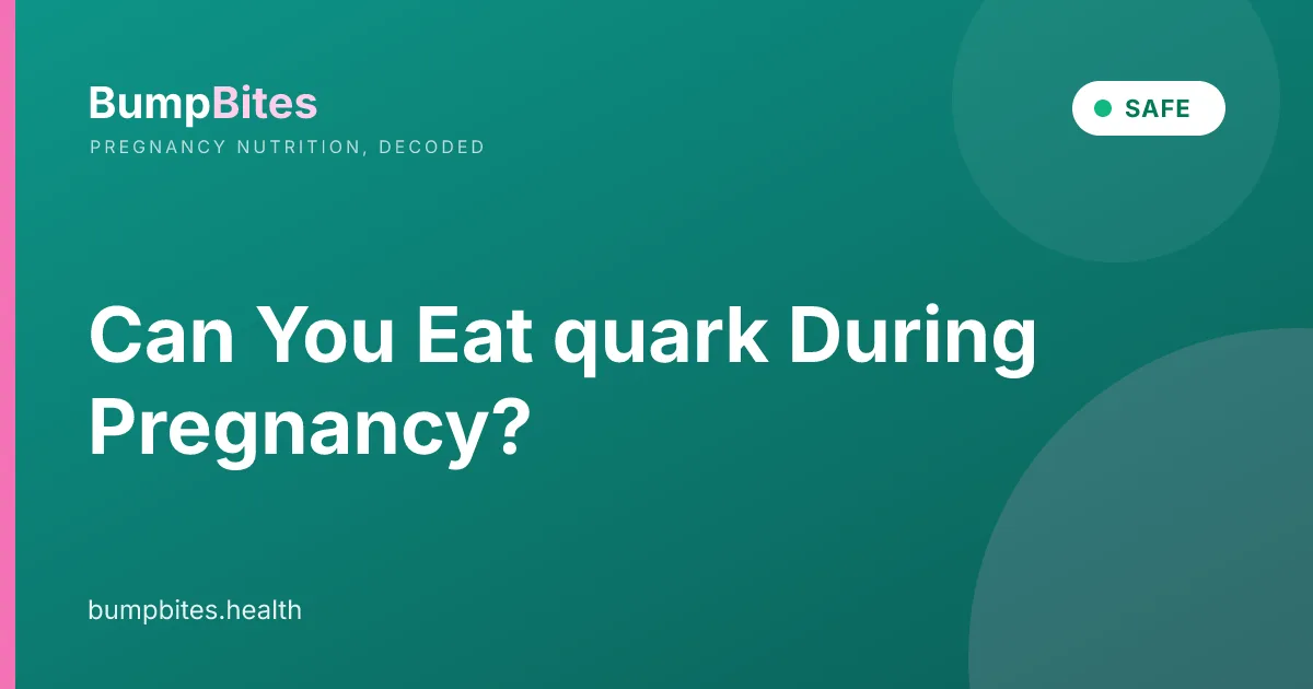 Quark during pregnancy — BumpBites food safety guide