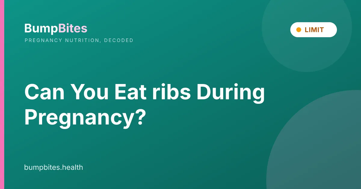 Ribs during pregnancy β BumpBites food safety guide