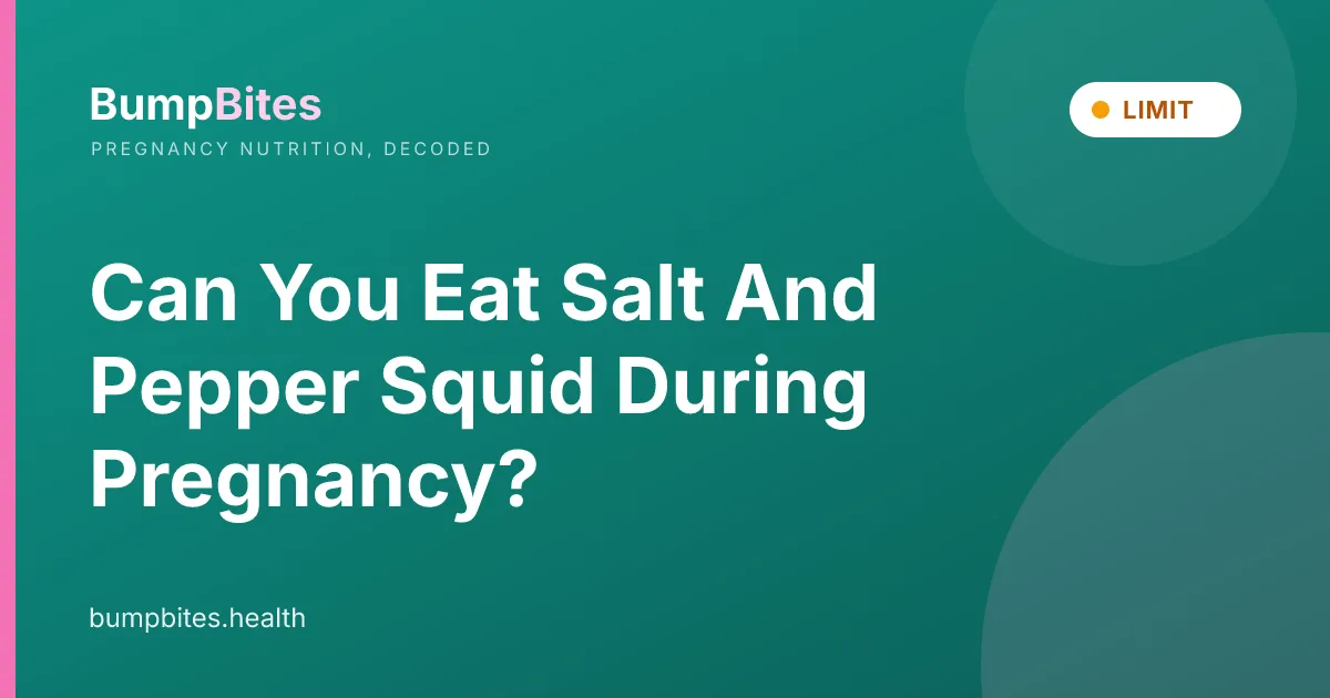 Salt And Pepper Squid during pregnancy β BumpBites food safety guide