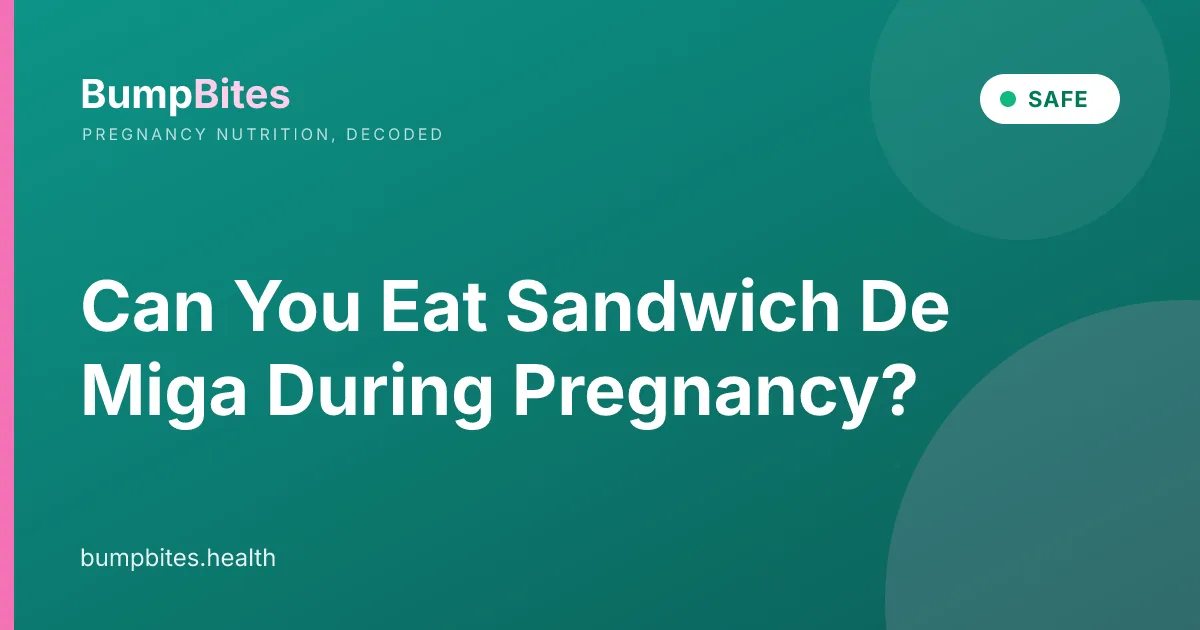 Can You Eat Sandwich De Miga During Pregnancy?