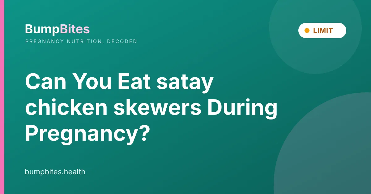 Can You Eat satay chicken skewers During Pregnancy?