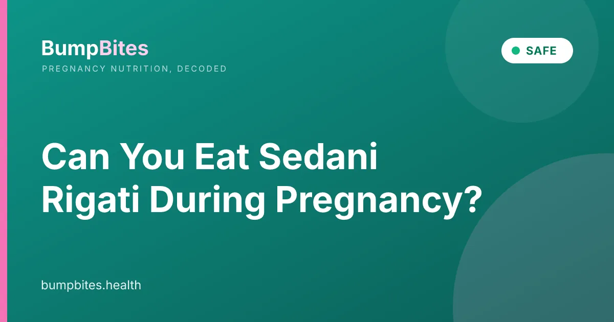 Can You Eat Sedani Rigati During Pregnancy?
