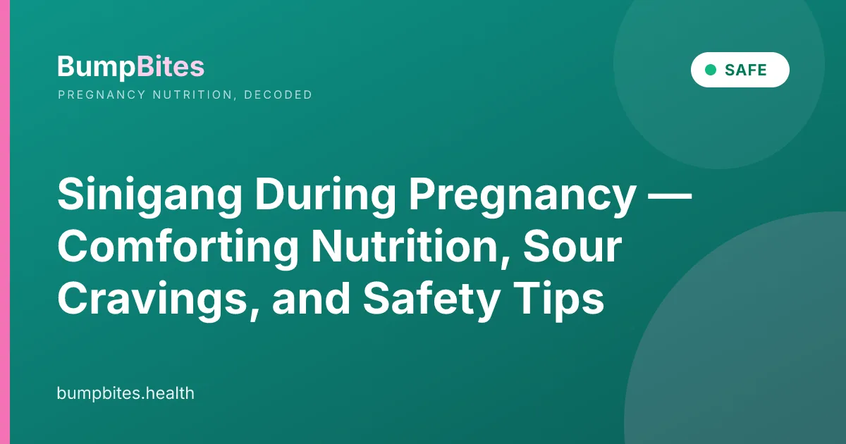 Sinigang during pregnancy — BumpBites food safety guide