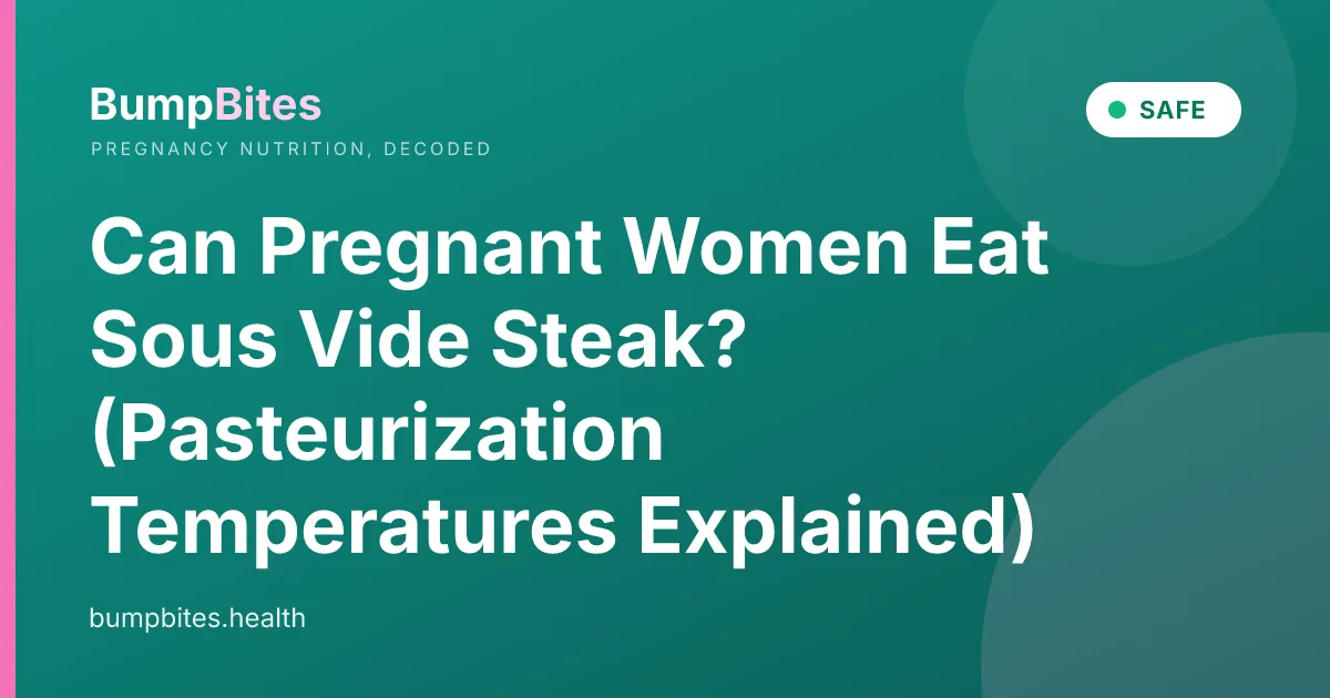 Can Pregnant Women Eat Sous Vide Steak? (Pasteurization Temperatures Explained)