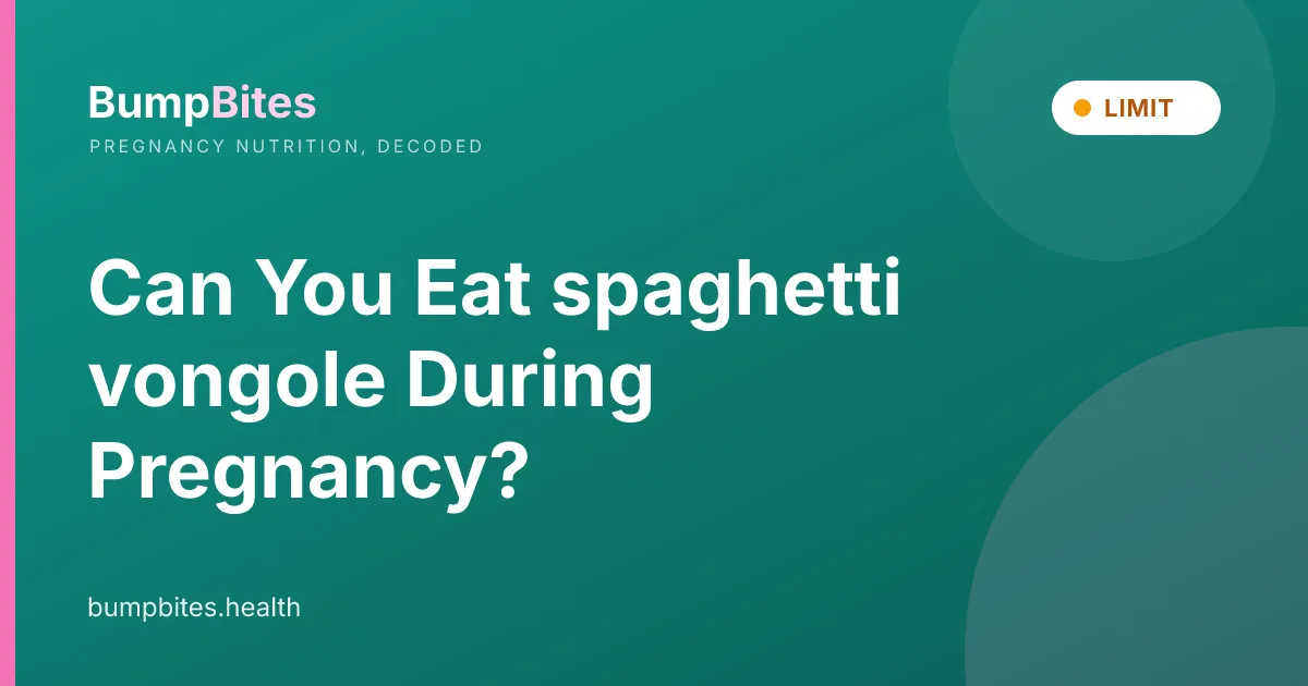 Spaghetti Vongole during pregnancy β BumpBites food safety guide