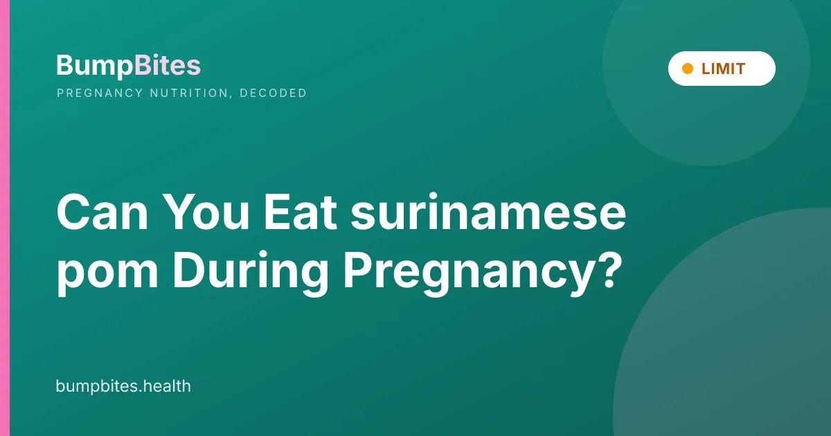 Can You Eat surinamese pom During Pregnancy?