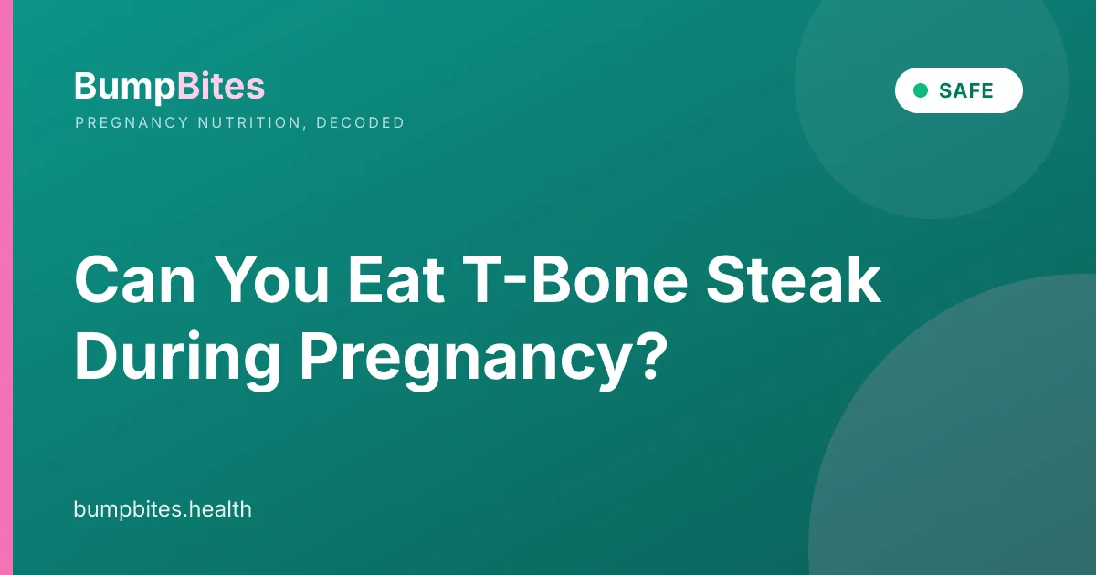 T Bone Steak during pregnancy β BumpBites food safety guide