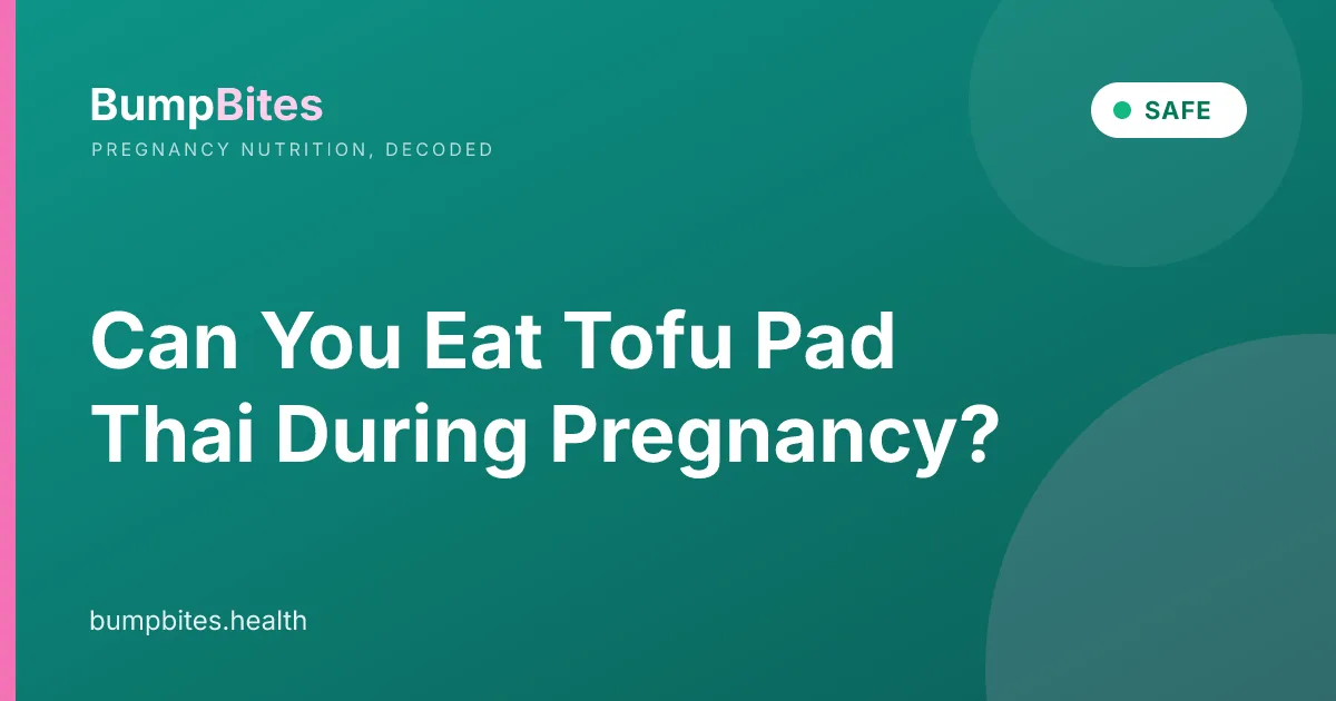 Can You Eat Tofu Pad Thai During Pregnancy?