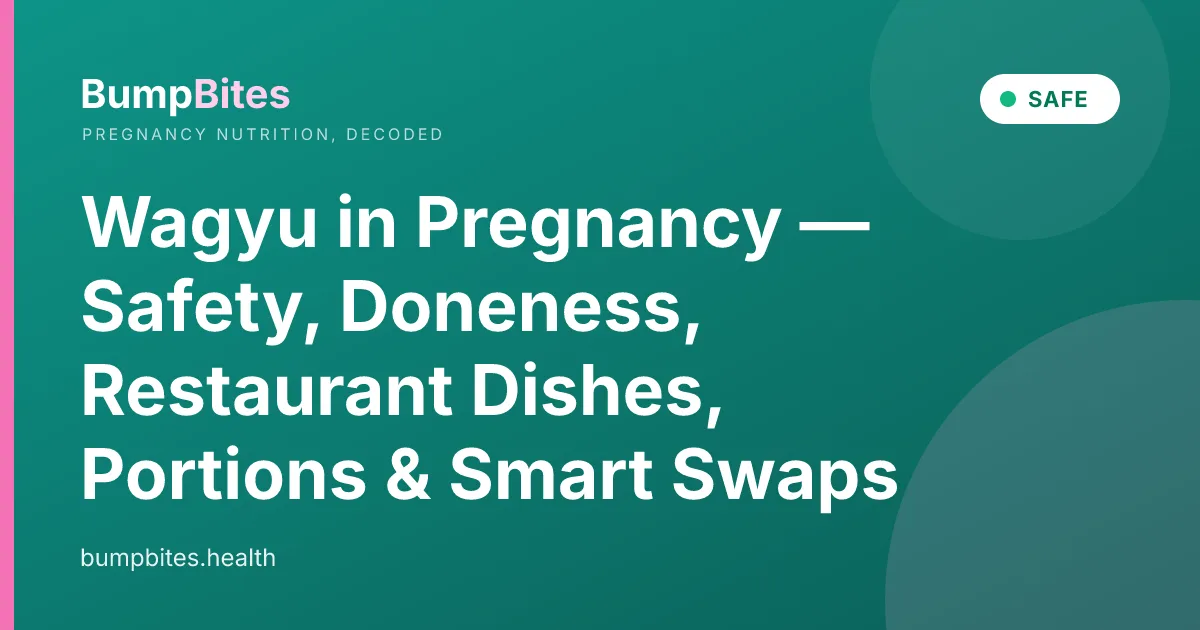 Wagyu Beef during pregnancy — BumpBites food safety guide