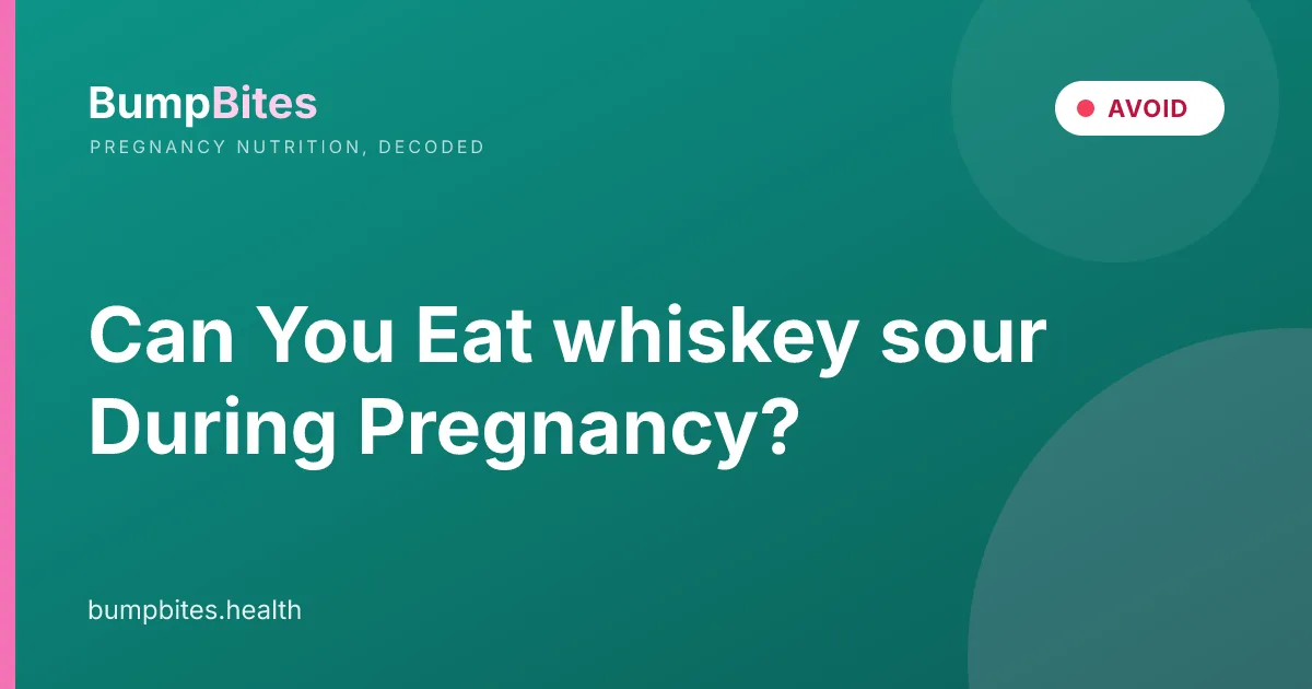 Can You Eat whiskey sour During Pregnancy?